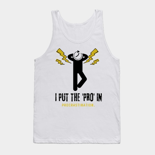 Procrastination Pro Tank Top by Hoatzon